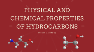 Physical and chemical properties of hydrocarbons